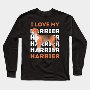 Harrier Life is better with my dogs Dogs I love all the dogs Long Sleeve T-Shirt